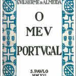 Lee más sobre el artículo O MEU PORTUGAL. CRÔNICAS DO DESTERRO [DE] GUILHERME DE ALMEIDA