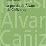 Lee más sobre el artículo LA POESÍA DE ÁLVARO DE CAÑIZARES