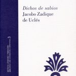 Lee más sobre el artículo Jacobo Zadique de Uclés  DICHOS DE SABIOS