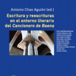 Lee más sobre el artículo ESCRITURA Y REESCRITURAS EN EL ENTORNO LITERARIO DEL CANCIONERO DE BAENA