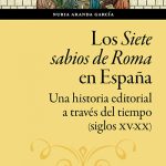 Lee más sobre el artículo LOS SIETE SABIOS DE ROMA EN ESPAÑA: Una historia editorial a través del tiempo (siglos XV-XX)