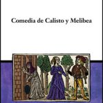 Lee más sobre el artículo COMEDIA DE CALISTO Y MELIBEA