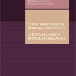 Lee más sobre el artículo LITERATURES IBÉRIQUES MEDIEVALS COMPARADES LITERATURAS IBÉRICAS MEDIEVALES COMPARADAS
