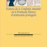 Lee más sobre el artículo FORTUNA DE LA CONFESSIO AMANTIS EN LA PENÍNSULA IBÉRICA: EL TESTIMONIO PORTUGUÉS