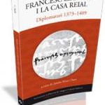 Lee más sobre el artículo FRANCESC EIXIMENIS I LA CASA REIAL DIPLOMATARI 1373-1409