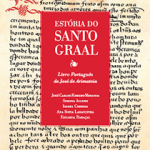 Lee más sobre el artículo ESTÓRIA DO SANTO GRAAL