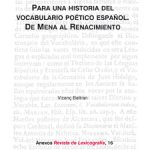 Lee más sobre el artículo PARA UNA HISTORIA DEL VOCABULARIO POÉTICO ESPAÑOL. DE MENA AL RENACIMIENTO