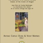 Lee más sobre el artículo MULTILINGUAL JOAN ROÍS DE CORELLA THE RELEVANCE OF A FIFTEENTH-CENTURY CLASSIC OF THE CROWN OF ARAGON