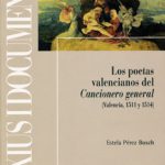 Lee más sobre el artículo LOS POETAS VALENCIANOS DEL CANCIONERO GENERAL. (VALENCIA, 1511 Y 1514)