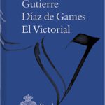 Lee más sobre el artículo GUTIERRE DÍAZ DE GAMES  EL VICTORIAL