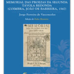 Lee más sobre el artículo MEMORIAL DAS PROEZAS DA SEGUNDA TÁVOLA REDONDA (COIMBRA, JOÃO DE BARREIRA, 1567)