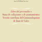 Lee más sobre el artículo «LIBRO DEL GOVERNADOR» O «SUMA DE COLLAÇIONES O DE AYUNTAMIENTOS»: Versión castellana del «Communiloquium» de Juan de Gales